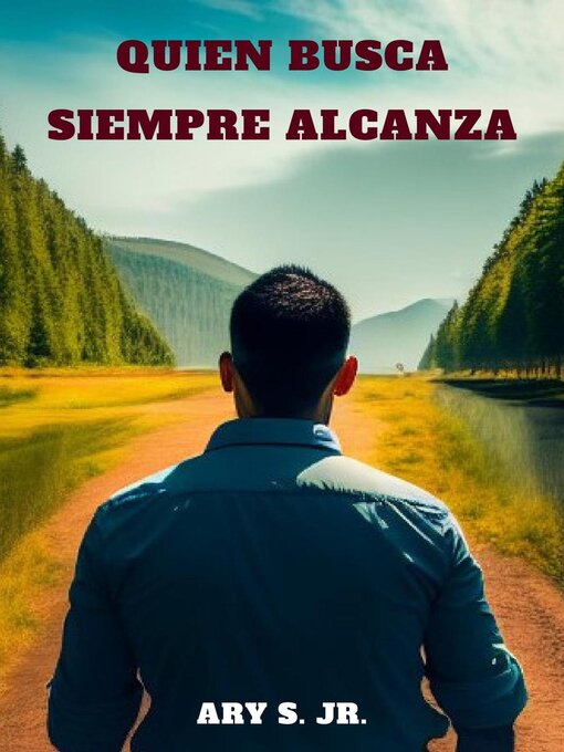 Title details for Quien Busca Siempre Alcanza by Ary S. Jr. - Available